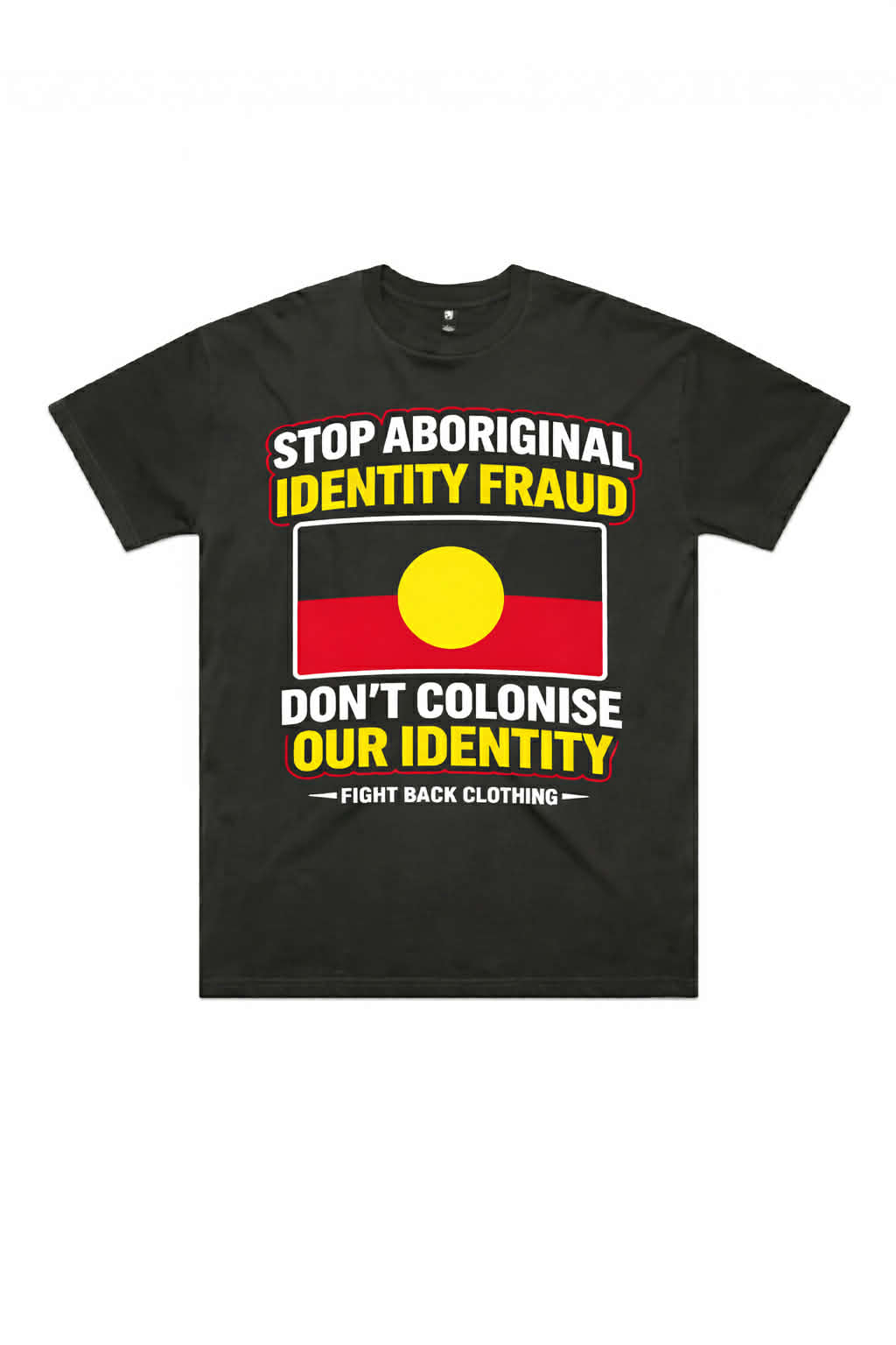 Stop Aboriginal Identity Fraud Tee (Mob only)